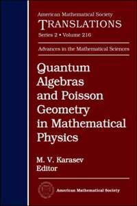 Quantum Algebras and Poisson Geometry in Mathematical Physics