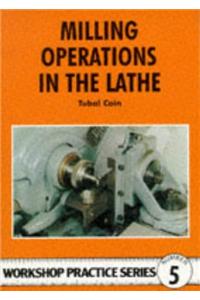 Milling Operations in the Lathe