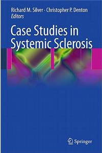 Case Studies in Systemic Sclerosis