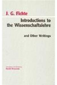 Introductions to the Wissenschaftslehre and Other Writings (1797-1800)