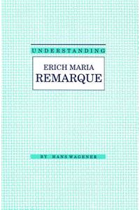 Understanding Erich Maria Remarque