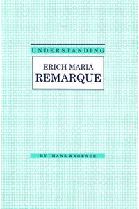 Understanding Erich Maria Remarque