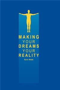Making Your Dreams Your Reality