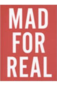 Mad for Real