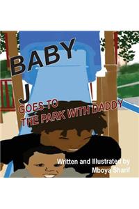 Baby J Goes to the Park with Daddy