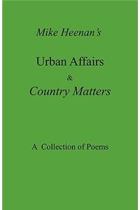 Mike Heenan's Urban Affairs & Country Matters