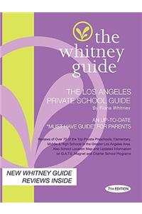 Whitney Guide - The Los Angeles Private School Guide 7th Edition