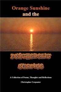 Orange Sunshine and the Psychedelic Sunrise