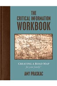 Critical Information Workbook: Creating a Road Map for Your Family