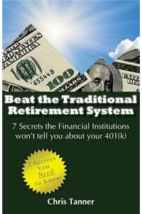 Beat the Traditional Retirement System