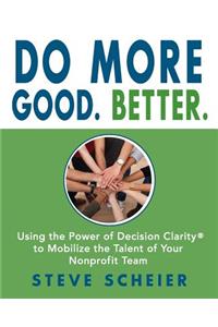 Do More Good. Better.
