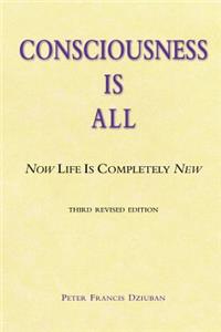 Consciousness Is All