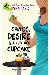 Chaos, Desire & a Kick-Ass Cupcake