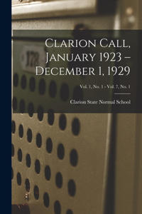 Clarion Call, January 1923 - December 1, 1929; Vol. 1, no. 1 - Vol. 7, no. 1