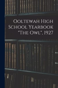 Ooltewah High School Yearbook The Owl, 1927