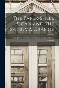 The Paper-shell Pecan and the Satsuma Orange