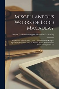 Miscellaneous Works of Lord Macaulay