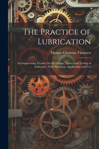 Practice of Lubrication