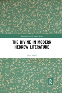 The Divine in Modern Hebrew Literature