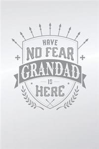 Have No Fear Grandad Is Here