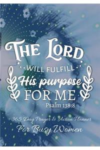 The Lord Will Fulfill His Purpose For Me