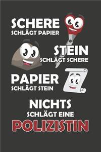 Schere Schlägt Papier - Stein schlägt Schere - Papier schlägt Stein - Nichts schlägt eine Polizistin