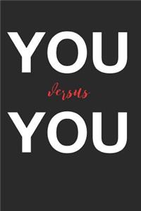 You Versus You