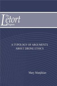A Typology of Arguments about Drone Ethics