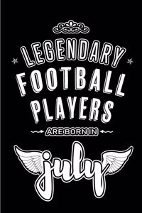 Legendary Football Players are born in July