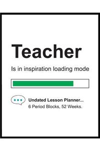 Teacher Is In Inspiration Loading Mode