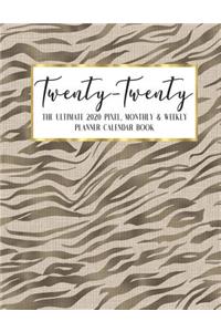 Twenty - Twenty The Ultimate 2020 Pixel Monthly & Weekly Planner Calendar Book