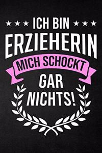 Ich bin Erzieherin mich schockt gar nichts