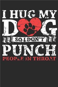I hug my dog