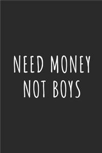 Need Money Not Boys