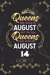 Queens Are Born In August But The Real Queens Are Born On August 14