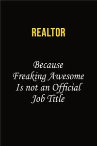 Realtor Because Freaking Awesome Is Not An Official Job Title