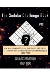 The Sudoku Challenge Book #19