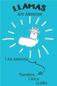 Llamas Are Awesome I Am Awesome Therefore I Am a Llama