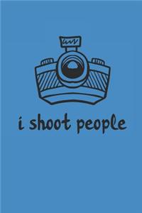 I Shoot People: Notebook Fotografie Notizbuch Photograph Photo Journal 6x9 Lined