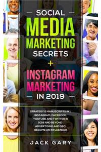 Social Media Marketing Secrets + Instagram Marketing in 2019