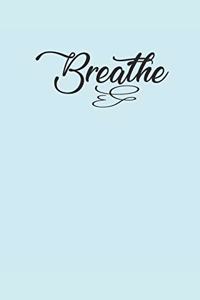 Breathe