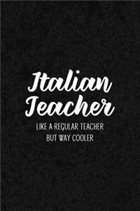 Italian Teacher Like a Regular Teacher But Way Cooler