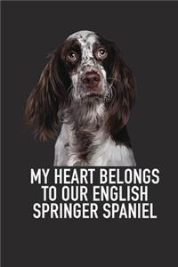 My Heart Belongs to Our English Springer Spaniel