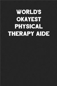 World's Okayest Physical Therapy Aide
