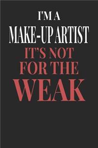 I'm A Make-up Artist It's Not For The Weak