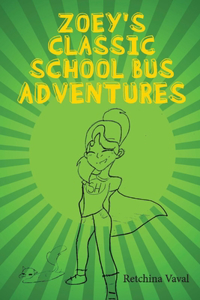 Zoey's Classic School Bus Adventure