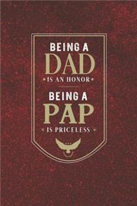 Being A Dad Is An Honor Being A Pap Is Priceless
