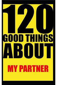 120 good things about my partner