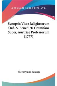 Synopsis Vitae Religiosorum Ord. S. Benedicti Cremifani Super, Austriae Professorum (1777)