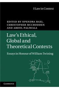 Law's Ethical, Global and Theoretical Contexts